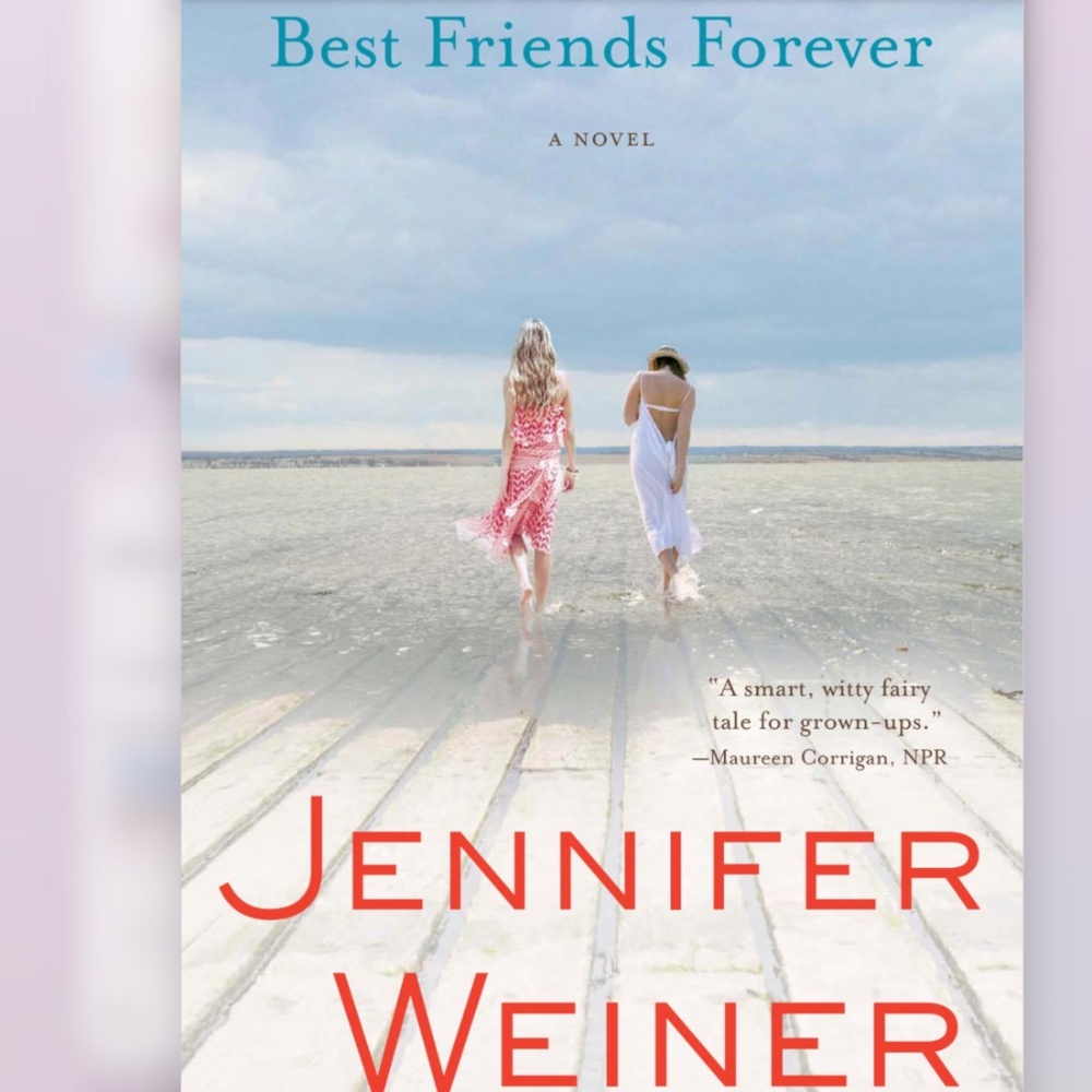 4/$30 Bundle; Novel “Best Friends Forever” by Jennifer Weiner